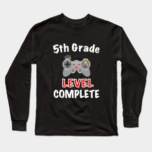 5th Grade Level Complete T-Shirt Five Grade Graduation T-Shirt Long Sleeve T-Shirt